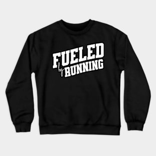 Fueled by Running Crewneck Sweatshirt